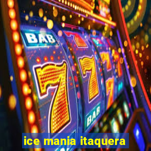 ice mania itaquera